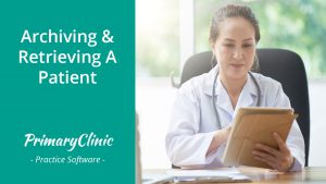 Archiving and retrieving a patient